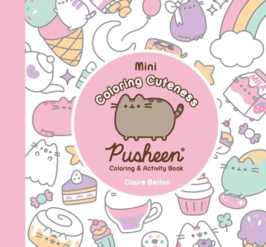 Paperback Mini Coloring Cuteness: A Pusheen Coloring & Activity Book