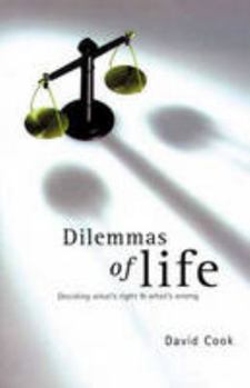 Paperback Dilemmas of Life: Deciding What's Right and What's Wrong Book