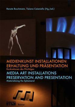 Paperback Medienkunst Installationen / Media Art Installations: Erhaltung Und Prasentation. Konkretionen Des Fluchtigen / Preservation and Presentation [German] Book