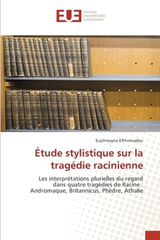 Étude stylistique sur la tragédie racinienne (French Edition)