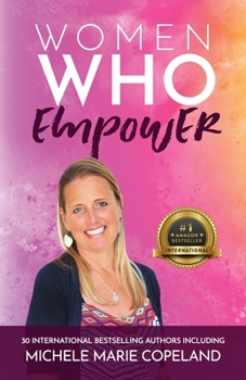 Paperback Women Who Empower - Michele Marie Copeland Book