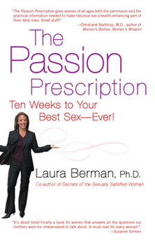 Paperback The Passion Prescription: Ten Weeks to Your Best Sex -- Ever! Book