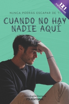 Paperback Cuando no hay nadie aquí: Nunca podrás escapar de ti [Spanish] Book