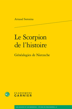 Paperback Le Scorpion de l'Histoire: Genealogies de Nietzsche [French] Book