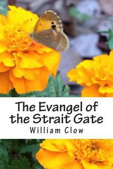 Paperback The Evangel of the Strait Gate: Introduction and Annotations by Carroll F. Burcham Book