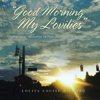 Paperback "Good Morning My Lovilies": Inspiration Affirmation of Peace Blessings Love and Light Book