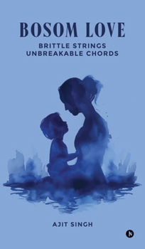 Hardcover Bosom Love: Brittle Strings Unbreakable chords Book
