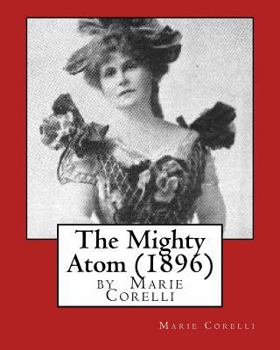 Paperback The Mighty Atom (1896), by Marie Corelli Book