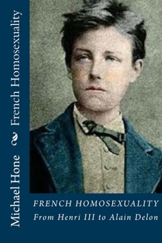 Paperback French Homosexuality: From Henri III to Alain Delon Book