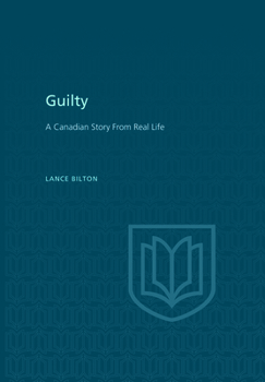 Guilty; forgiven-reclaimed: A Canadian story from real life (Toronto reprint library of Canadian prose and poetry)
