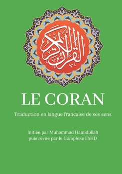 Paperback Le Coran: Traduction en langue fran?aise de ses sens [French] Book