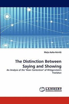 Paperback The Distinction Between Saying and Showing Book