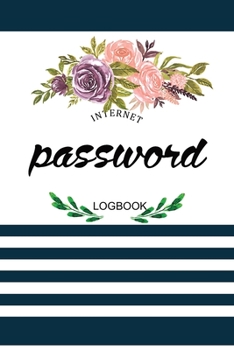 Paperback Internet Password Logbook: A Premium Journal And Internet Password Logbook 2020 To Protect Usernames And Passwords: Login And Private Information Book