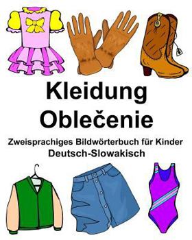 Paperback Deutsch-Slowakisch Kleidung Zweisprachiges Bildwörterbuch für Kinder [German] Book