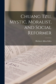 Paperback Chuang Tzu, Mystic, Moralist, and Social Reformer Book