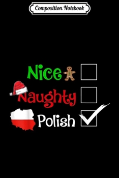 Composition Notebook: Nice Naughty Polish Poland Santa Emoji Christmas Pyjama Pjs  Journal/Notebook Blank Lined Ruled 6x9 100 Pages