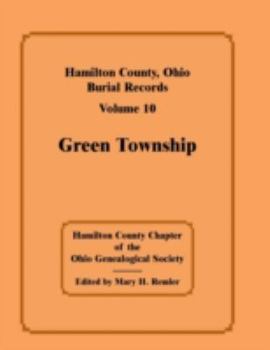 Paperback Hamilton County, Ohio Burial Records, Volume 10: Green Township Book