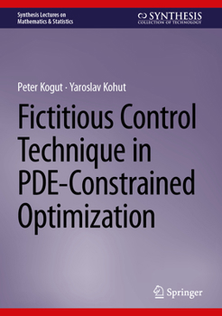 Hardcover Fictitious Control Technique in Pde-Constrained Optimization Book