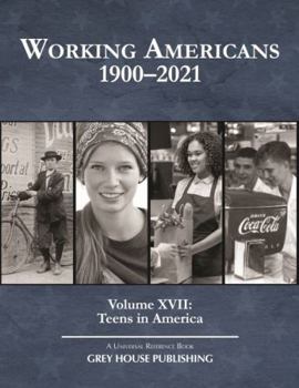 Hardcover Working Americans, 1900-2021: Vol. 17: Teens in America: Print Purchase Includes Free Online Access Book