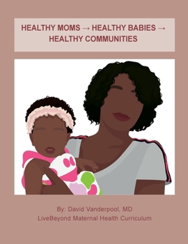 Paperback Healthy Moms → Healthy Babies → Healthy Communities Book
