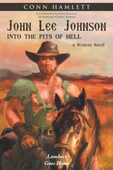 Paperback John Lee Johnson: into the Pits of Hell: Lambert Goes Home Book