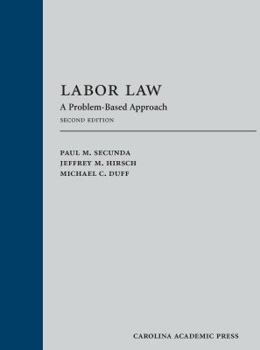 Hardcover Labor Law: A Problem-Based Approach Book