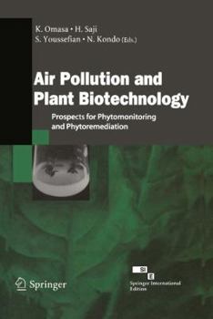 Air Pollution and Plant Biotechnology: Prospects for Phytomonitoring and Phytoremediation