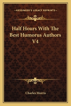 Paperback Half Hours With The Best Humorus Authors V4 Book