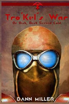 Paperback Tro' Kel's War: Dish, Best Served Cold Book