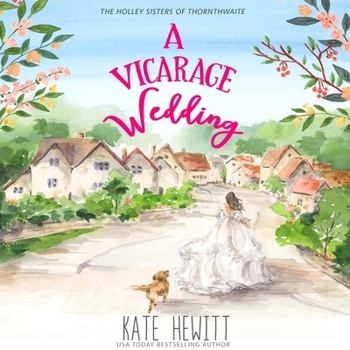 A Vicarage Wedding - Book #3 of the Holley Sisters of Thornthwaite