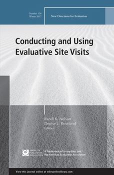 Paperback Conducting and Using Evaluative Site Visits: New Directions for Evaluation, Number 156 Book