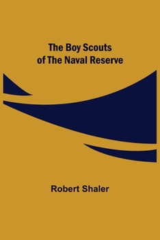 Paperback The Boy Scouts of the Naval Reserve Book