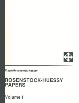 Paperback Rosenstock-Huessy Papers, Volume 1 Book