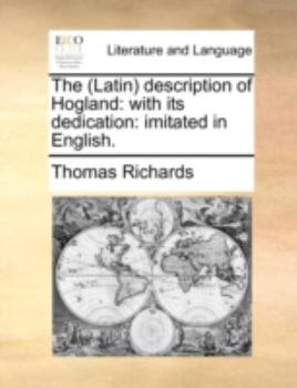 Paperback The (Latin) Description of Hogland: With Its Dedication: Imitated in English. Book