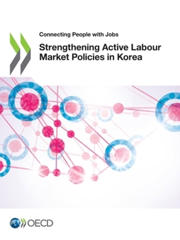Paperback Strengthening Active Labour Market Policies in Korea Book