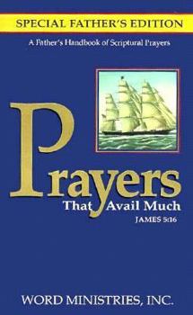 Paperback Prayers That Avail Much for Fathers: James 5:16 Book