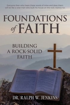 Foundations of Faith: Building a Rock-Solid Faith
