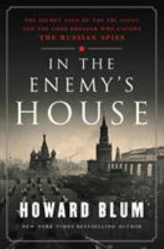 Hardcover In the Enemy's House: The Secret Saga of the FBI Agent and the Code Breaker Who Caught the Russian Spies Book
