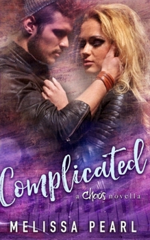 Complicated: Chaos Novella (A Songbird Novel)