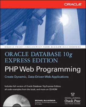 Paperback Oracle Database 10g Express Edition PHP Web Programming [With CD-ROM] Book