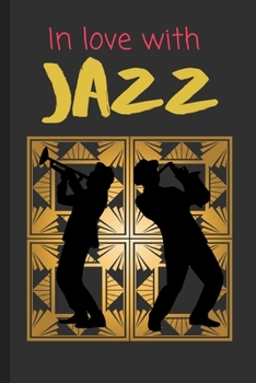 In Love With Jazz: Notebook / Lined Journal Gift Idea for Kids & Adults