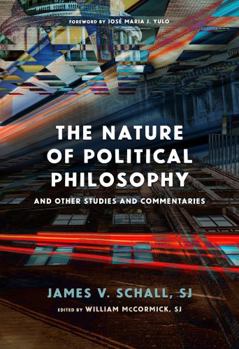 Paperback The Nature of Political Philosophy: And Other Studies and Commentaries Book