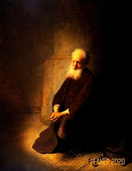 Rembrandt Tagesplaner 2020: St. Peter im Gefängnis | Agenda Planer 2020: Top organisiert durchs Jahr! | Planer Kalender 2020 mit Wochenansicht | ... (Jahresplaner 2020) (German Edition)