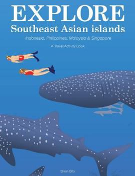 Paperback Explore Southeast Asian islands: A Travel Activity Book