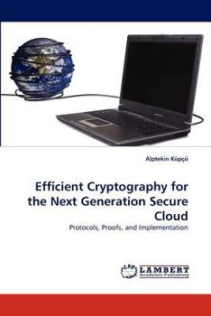 Paperback Efficient Cryptography for the Next Generation Secure Cloud Book