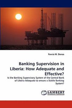 Paperback Banking Supervision in Liberia: How Adequate and Effective? Book