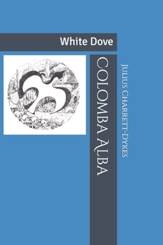 Colomba Alba: White Dove