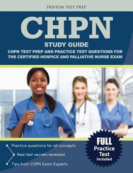 Paperback CHPN Study Guide: CHPN Test Prep and Practice Test Questions for the Certified Hospice and Palliative Nurse Exam Book