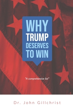 Paperback Why Trump deserves to win: A comprehensive list Book