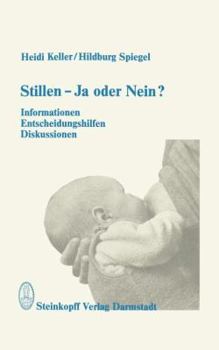 Paperback Stillen -- Ja Oder Nein?: Informationen, Entscheidungshilfen, Diskussionen [German] Book